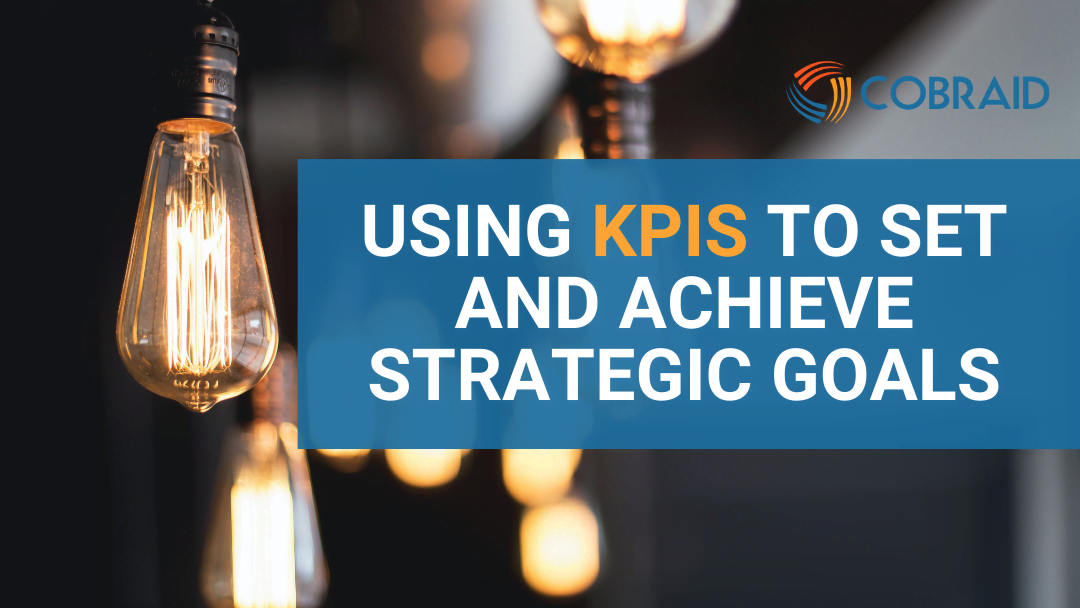 Using KPIs to set and achieve strategic goals